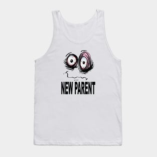 new parent, funny Tank Top